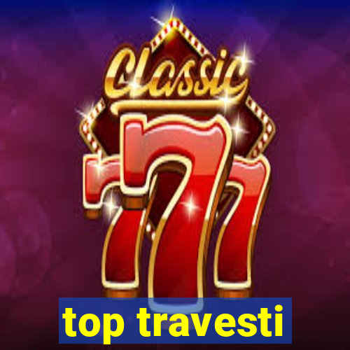 top travesti