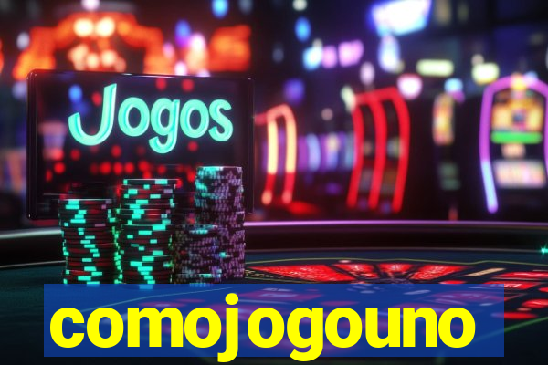 comojogouno
