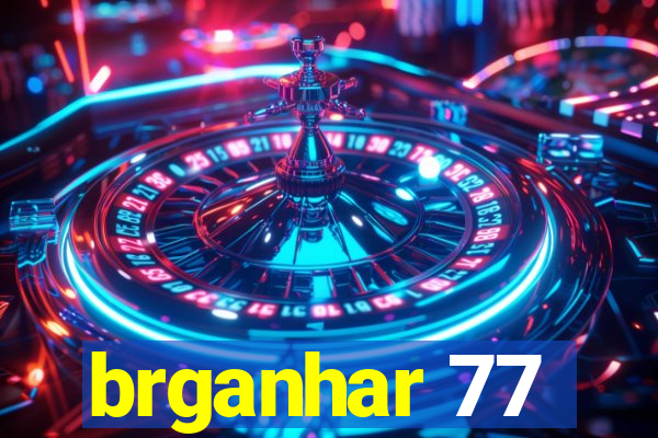 brganhar 77