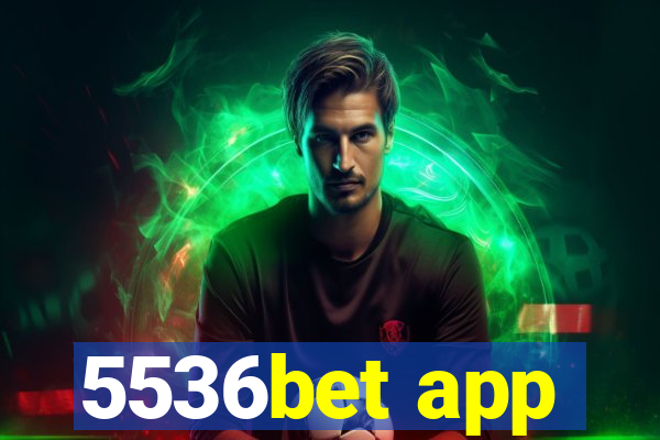 5536bet app
