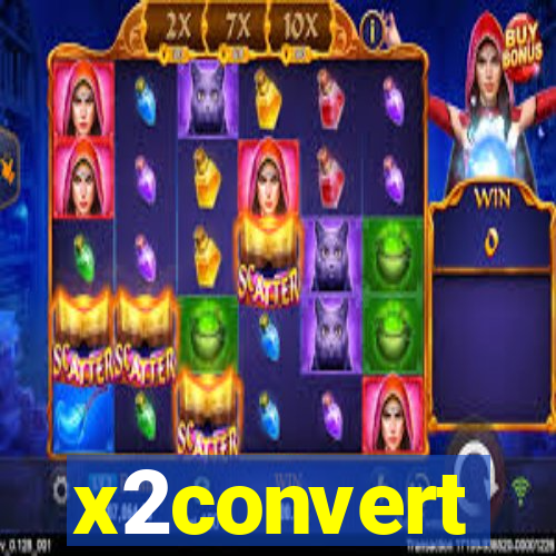 x2convert