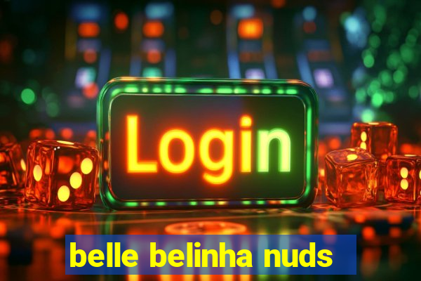 belle belinha nuds