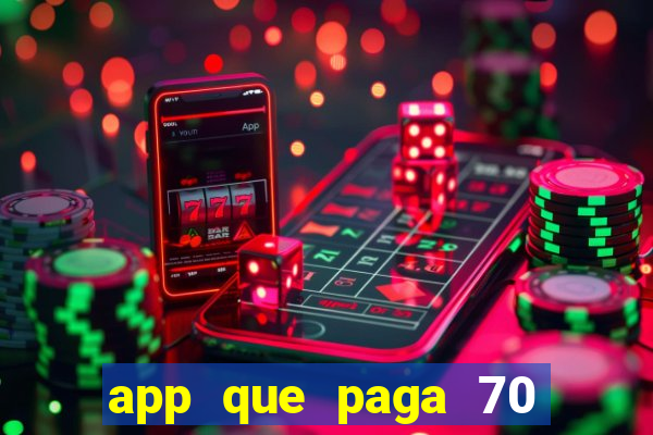 app que paga 70 reais para se cadastrar 2023