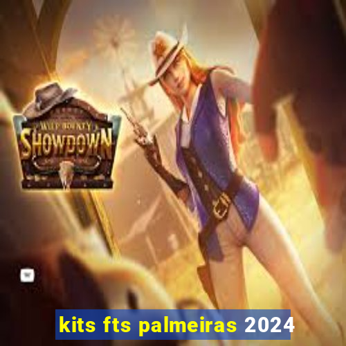 kits fts palmeiras 2024