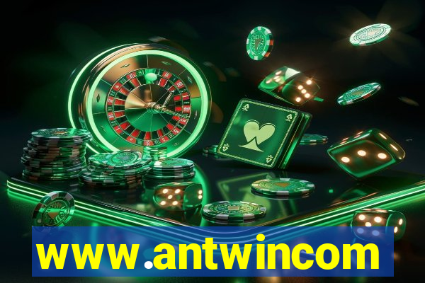 www.antwincom