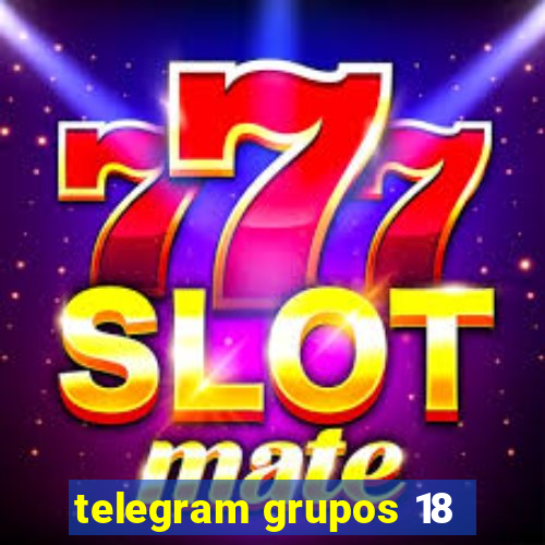 telegram grupos 18