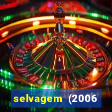 selvagem (2006 filme completo dublado