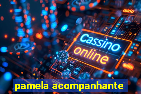 pamela acompanhante
