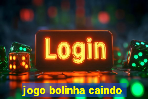 jogo bolinha caindo