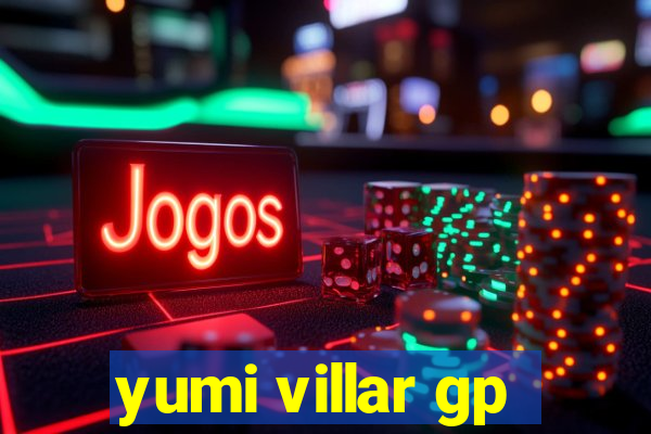 yumi villar gp