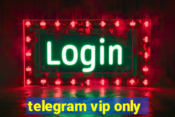 telegram vip only