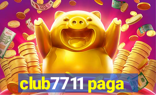 club7711 paga