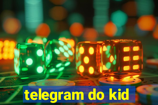 telegram do kid