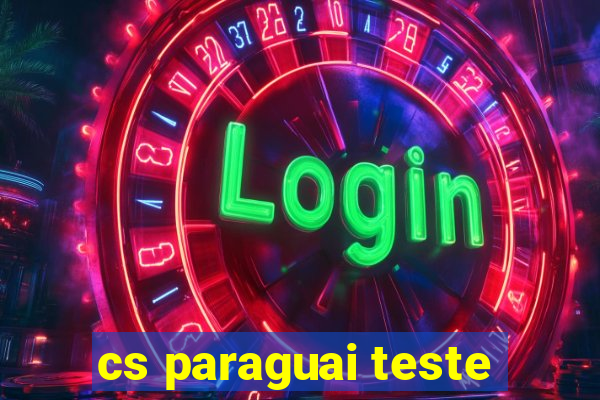 cs paraguai teste