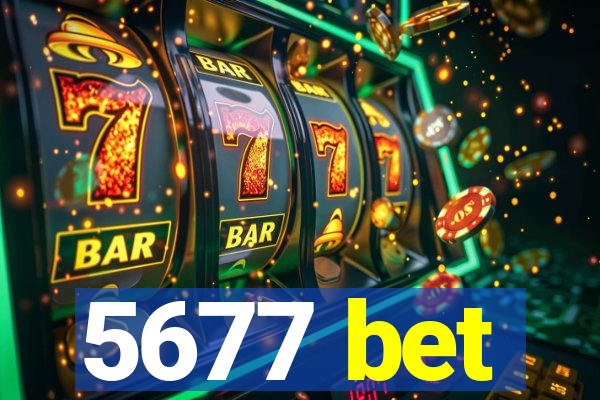 5677 bet