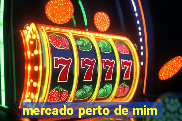 mercado perto de mim