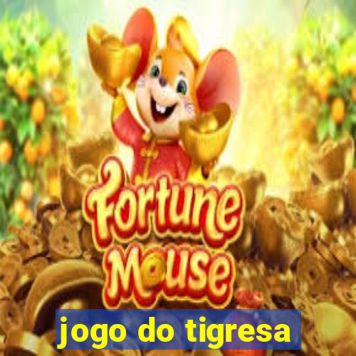 jogo do tigresa