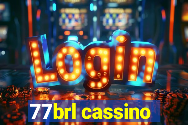 77brl cassino