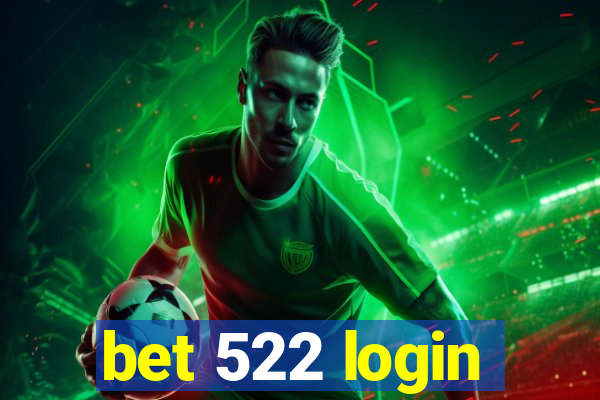 bet 522 login