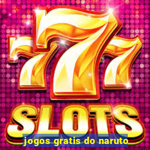jogos gratis do naruto