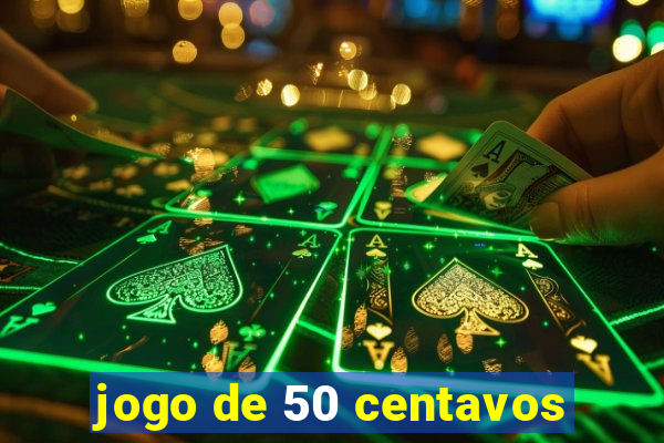 jogo de 50 centavos
