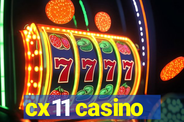 cx11 casino