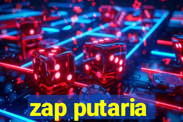 zap putaria