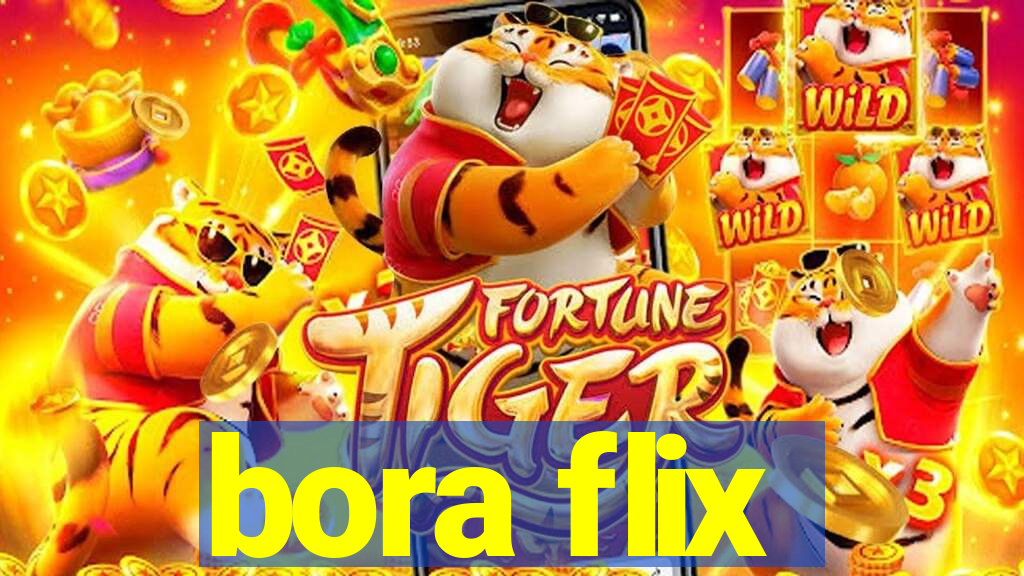 bora flix