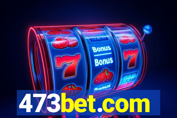 473bet.com