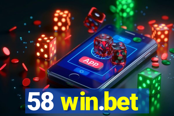 58 win.bet