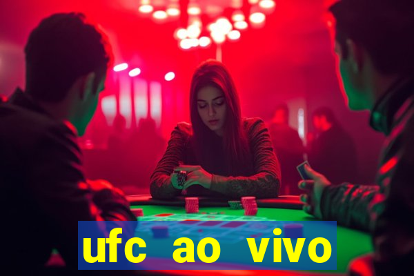 ufc ao vivo assistir online