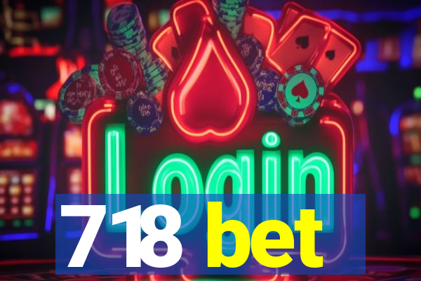 718 bet
