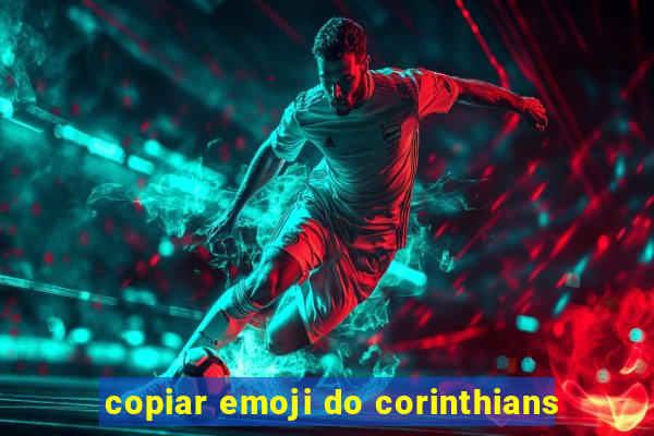 copiar emoji do corinthians