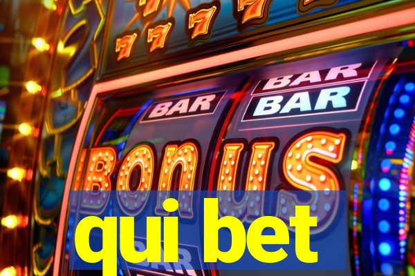 qui bet