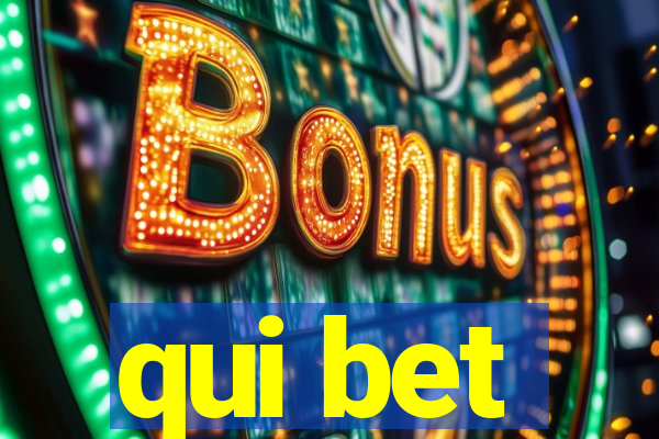 qui bet