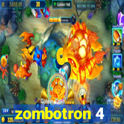 zombotron 4