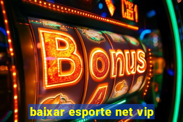 baixar esporte net vip