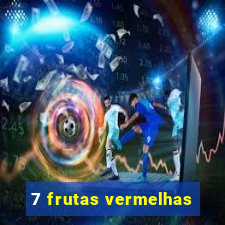 7 frutas vermelhas