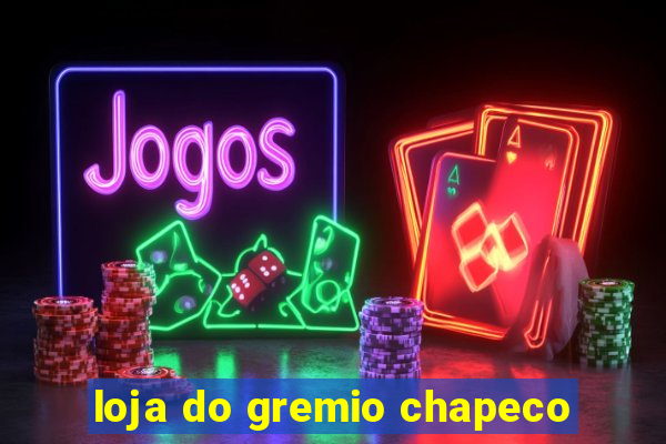 loja do gremio chapeco
