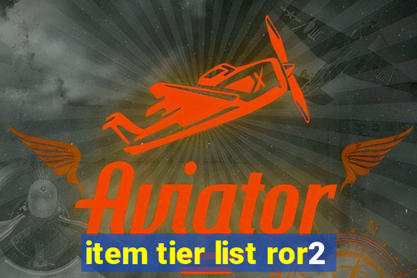 item tier list ror2
