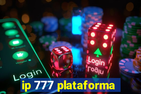 ip 777 plataforma