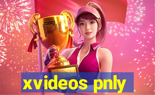 xvideos pnly