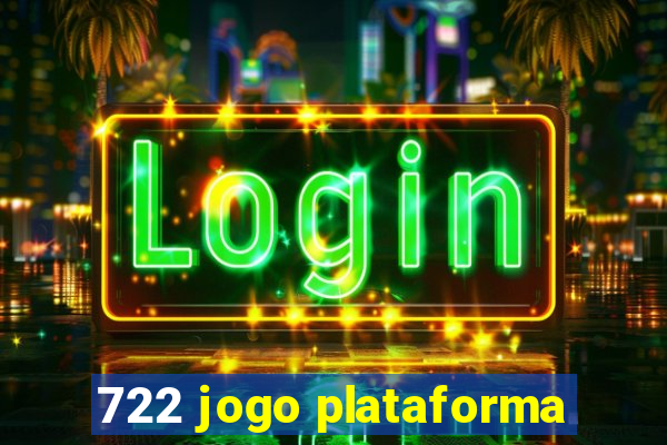 722 jogo plataforma