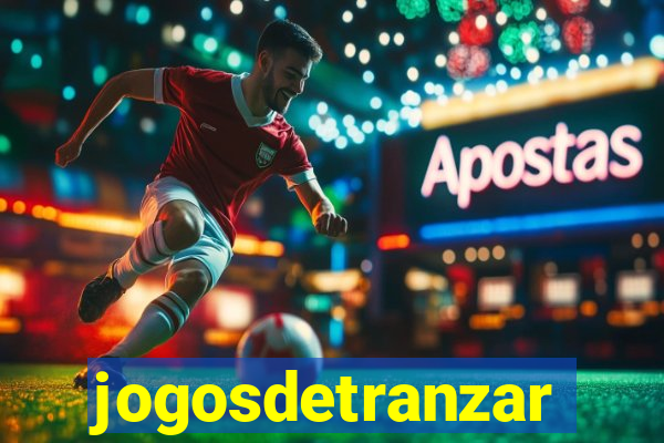 jogosdetranzar