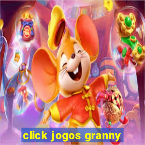 click jogos granny