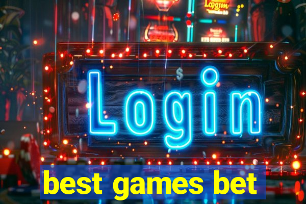 best games bet