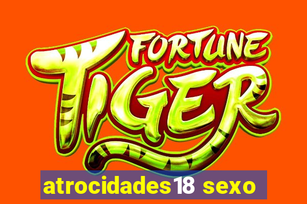 atrocidades18 sexo