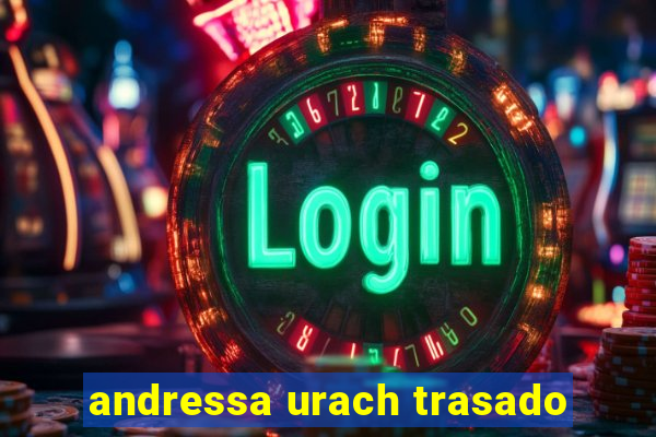 andressa urach trasado