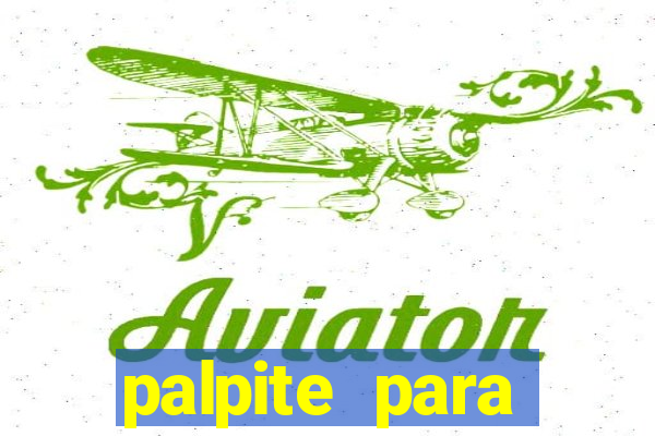 palpite para corujinha de hoje
