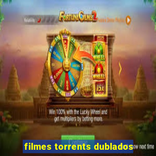 filmes torrents dublados